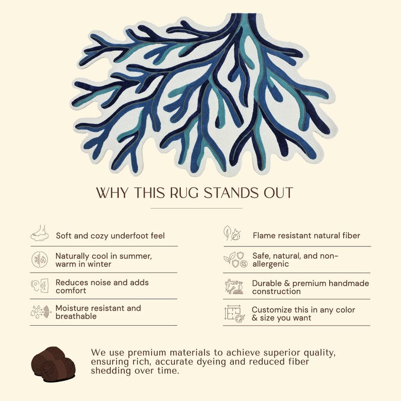 May include: A rug shaped like a branching coral structure in shades of dark blue, medium blue, and light blue. The text reads: WHY THIS RUG STANDS OUT, Soft and cozy underfoot feel, Naturally cool in summer, warm in winter, Reduces noise and adds comfort, Moisture resistant and breathable, Flame resistant natural fiber, Safe, natural, and non-allergenic, Durable & premium handmade construction, Customize this in any color & size you want. We use premium materials to achieve superior quality, ensuring rich, accurate dyeing and reduced fiber shedding over time.