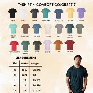 May include: A selection of Comfort Colors 1717 t-shirts in various colors, including black, white, and blue jean. The image also displays a size chart with measurements in inches for width and length. A man is wearing a dark green t-shirt.