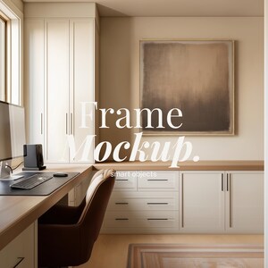 May include: Interior office space with a desk, chair, and framed artwork. The words "Frame Mockup" are displayed in white text. The room features a neutral color palette with wooden accents and built-in cabinetry.