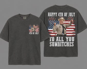 Happy 4th of July to All You Sumbitches T Shirt, Retro Smokey and the Bandit Tank Top, Funny Patriotic Gift, Comfort Colors Independence Day