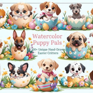 May include: Watercolor illustration featuring adorable puppies inside decorated Easter eggs. The image includes the text "Watercolor Puppy Pals" and "100+ Unique Hand-Drawn Easter Critters". The puppies are surrounded by flowers and Easter eggs.
