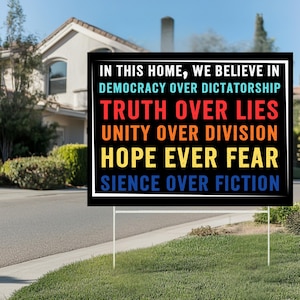 We Believe Yard Sign, Democracy Over Dictatorship, Political Yard Sign, Anti Trump, Patriotic Yard Sign, Metal Yard Sign, Garden Decor
