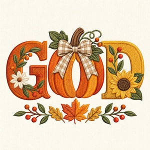 May include: An embroidered design featuring the word GOD, where the letter O is replaced by an orange pumpkin with a brown stem and a beige gingham bow. The letters G and D are decorated with green leaves, red berries, and flowers.