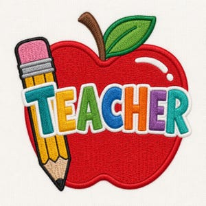 May include: An embroidered patch featuring a bright red apple with a brown stem and a green leaf. A yellow pencil with a pink eraser is positioned diagonally across the apple. The word TEACHER is written in large, multi-colored block letters.