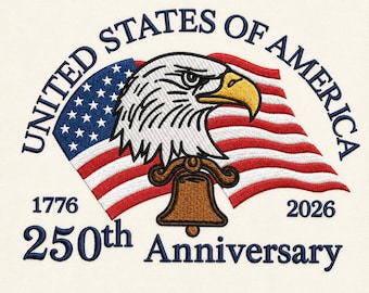 USA 250th Anniversary Embroidery Design File, 1776-2026 Patriotic Eagle Machine Embroidery  Instant Download  AHOAN222-02