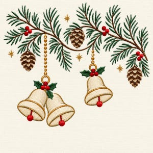 May include: An embroidery design featuring a curved pine branch with green needles, brown pinecones, and red berries. Three cream-colored bells hang from the branch, accented with green holly leaves, red berries, and gold beaded strings.
