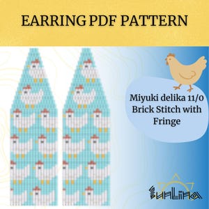 May include: Earring PDF pattern featuring a brick stitch design with fringe. The earrings have a light blue background with a repeating pattern of white chickens wearing red hats. The text "Miyuki delika 11/0" is also included.