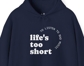 Lifes Too Short-hoodie | Cadeau muziekliefhebber | Minimalistisch ontwerp | Uniseks graphic