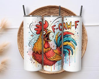 Funny Rooster F-CAW-F Chicken 20oz Skinny Tumbler Wrap Sublimation Design PNG Digital Download