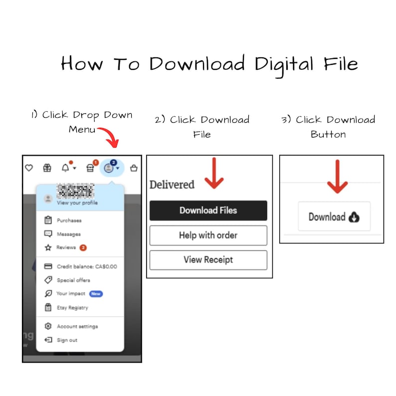 May include: A step-by-step guide on how to download a digital file. The image shows three steps: clicking the drop-down menu, clicking the download file, and clicking the download button. The text includes "How To Download Digital File".
