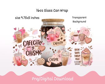 Cafecito Y Chisme 16 oz Libbey Glass Can Wrap, PNG Sublimation Designs Digital Download