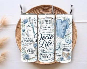 Doctor Life Tumbler Wrap PNG 20 oz Skinny Seamless Straight Medical Quotes Nurse Gift Healthcare Worker Wrap Sublimation Print Design