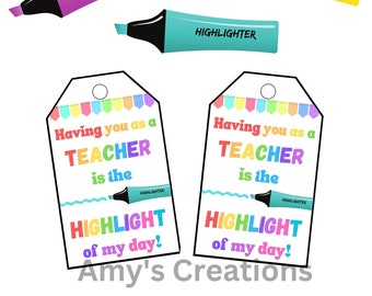 Printable Teacher Appreciation Gift Tags - Highlight of My Day Appreciation Tag - Highlighter Teacher Tags - Instant Download