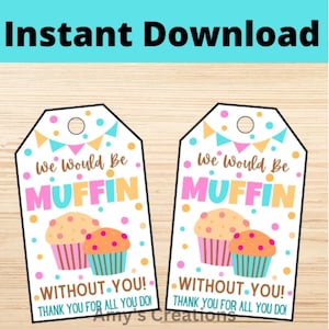We zouden Muffin zijn zonder jou Leraar Cadeautag - Afdrukbare waarderingstag - Direct downloaden, PDF