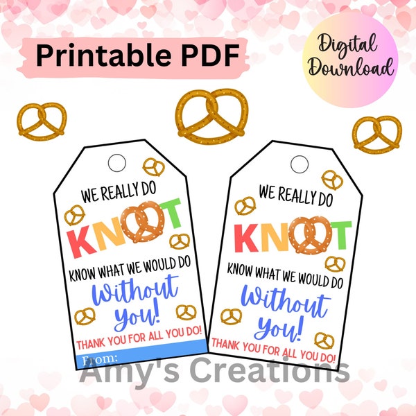 We Really Do Knot Know Thank You Gift Tags - Teacher Appreciation, Nurse, Staff, Employee, Co-worker, Boss - Instant Download - PTO Tags