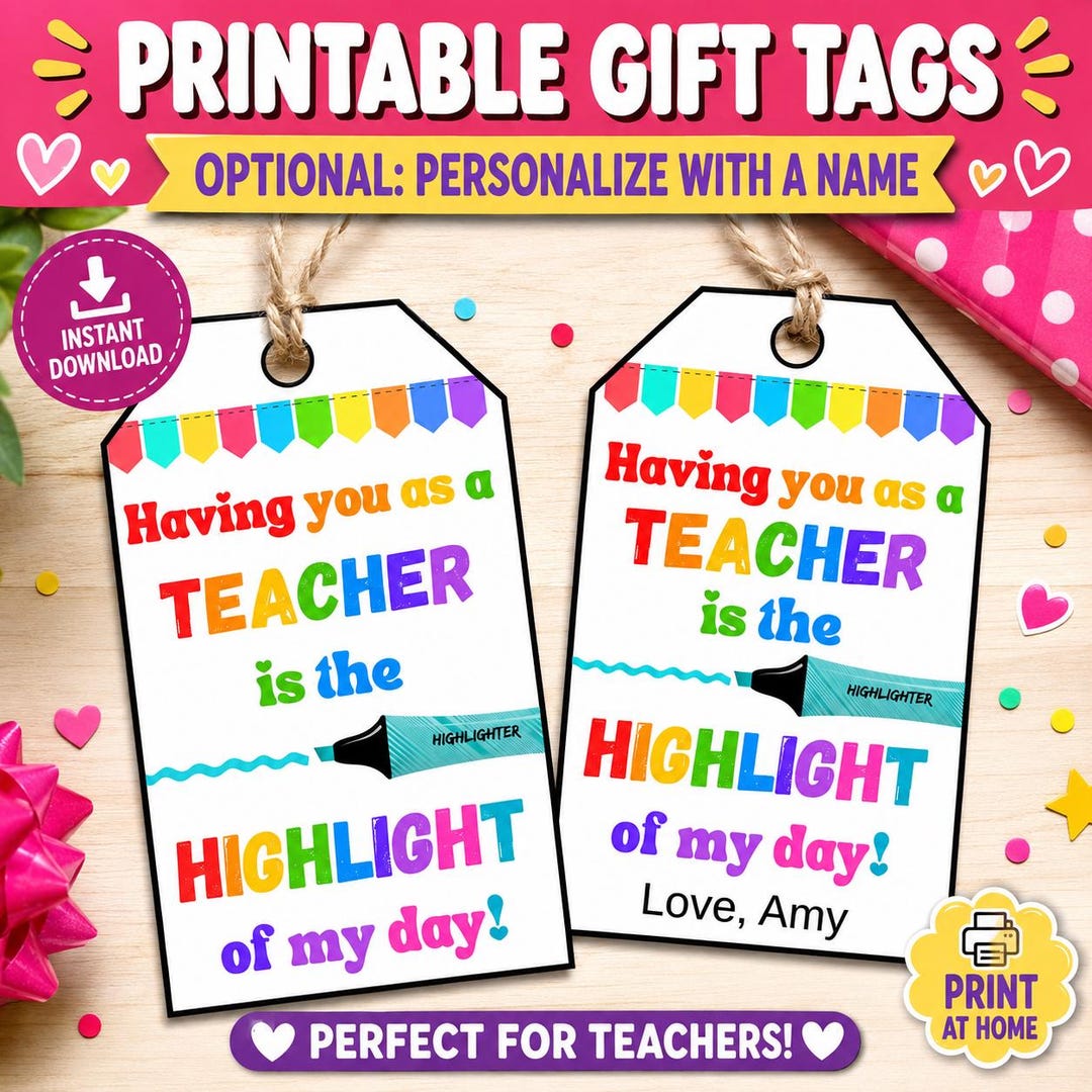 Printable Teacher Appreciation Gift Tags: Highlight of My Day (digital ...