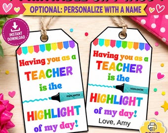 Printable Teacher Appreciation Gift Tags: Highlight of My Day (Digital Download)