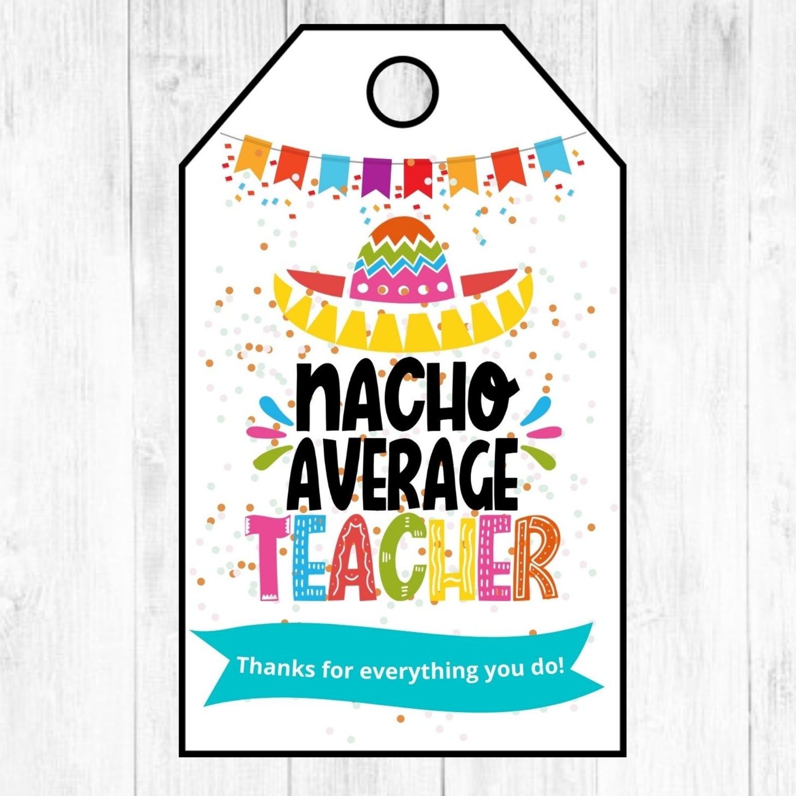 Nacho Average Teacher Thank You Gift Tags Teacher Etsy