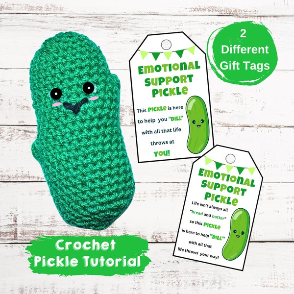 Adorable Emotional Support Pickle Crochet PATTERN with Gift Tags - Instant Download PDF