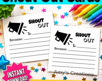 May include: Two white rectangular cards with black text and a megaphone icon. Each card features the words SHOUT OUT, a line for a name after To:, and the word Because: followed by four horizontal lines for writing notes or messages.