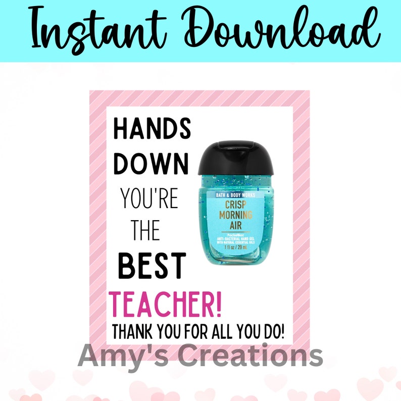 Printable Hands Down You're the Best Teacher Gift Tags Teacher Appreciation Hand Sanitizer Tags Teacher Week Instant Download PDF image 4