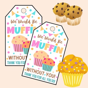 We Would Be Muffin Without You Teacher Gift Tag Printable Appreciation Tag Instant Download, PDF image 8