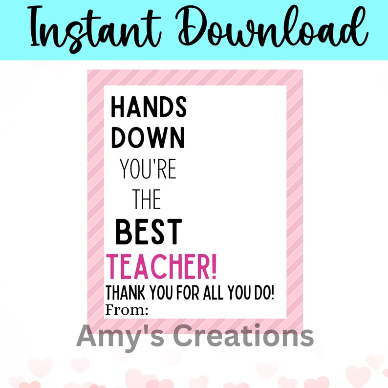 Printable Hands Down You're the Best Teacher Gift Tags Teacher Appreciation Hand Sanitizer Tags Teacher Week Instant Download PDF image 5