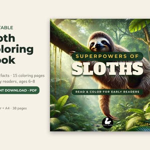 Könnte beinhalten: Ein druckbares Malbuch mit dem Titel Superpowers of Sloths, das ein Faultier zeigt, das an einem Ast in einem Dschungel hängt. Der Text enthält Printable Sloth Coloring Book, 15 true facts, 15 coloring pages for early readers, ages 6-8, und Instant Download PDF.