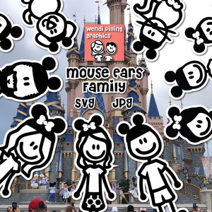 May include: Black and white stick figure family with mouse ears. The family is in front of a castle with the text "Mouse Ears Family SVG JPG" on it.