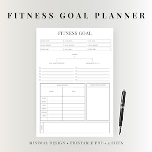 May include: A white fitness goal planner with black text, including sections for start and end dates, weight, BMI, and habits. A black pen rests on the right side. The text reads "Fitness Goal Planner" and "Minimal Design • Printable PDF • 4 Sizes."