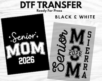 Custom DTF Transfer, Senior Mom 2026 DTF Transfer, Graduation Shirt Transfer, Black White Ready to Press, Custom School Mom Transfer