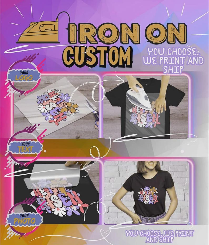 Puede incluir: Gr&aacute;fico promocional para transferencias de planchado personalizadas. El dise&ntilde;o presenta una plancha, el texto "IRON ON CUSTOM" y ejemplos de aplicaci&oacute;n de dise&ntilde;os personalizados en camisetas. El texto "HE IS RISEN" es visible en una camiseta.