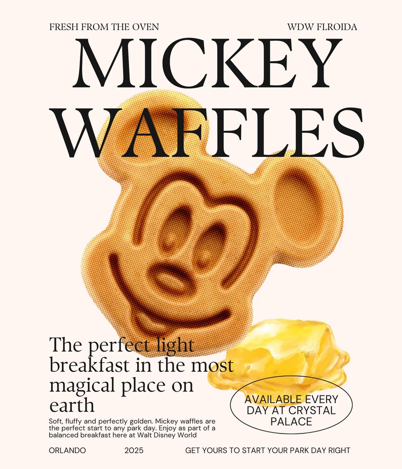 May include: A poster featuring a Mickey Mouse-shaped waffle with the text "MICKEY WAFFLES." The waffle is golden brown and sits on a light background. Additional text includes "FRESH FROM THE OVEN," "The perfect light breakfast," and "AVAILABLE EVERY DAY AT CRYSTAL PALACE."