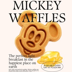 May include: A promotional image for Mickey Waffles. The image features a golden-brown Mickey Mouse-shaped waffle with a square of butter and the text "MICKEY WAFFLES". Text includes "FRESH FROM THE OVEN", "DISNEYLAND CA", and "AVAILABLE EVERY DAY AT PLAZA INN".