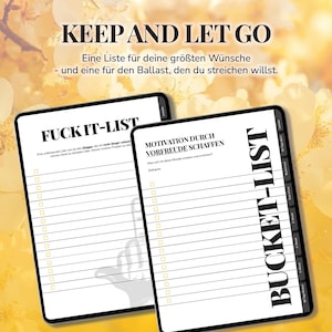 Pu&ograve; includere: Due tablet digitali con il testo "KEEP AND LET GO", "FUCK IT-LIST" e "BUCKET-LIST" su uno sfondo floreale giallo. I tablet hanno pagine a righe per fare elenchi. L'immagine promuove la definizione di obiettivi e l'auto-riflessione.