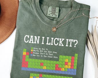 Comfort Colors® Can I Lick It Shirt, Periodic Table Shirt, Funny Chemistry Shirt, Elements Table Funny Shirt, Science Shirt,Scientist Gift