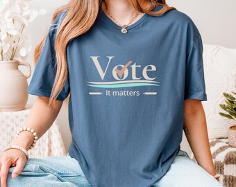 Vote It Matters Shirt - Election 2026 - Voter Tee - Vote Day -Political shirts