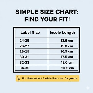 May include: A simple size chart with the text "SIMPLE SIZE CHART: FIND YOUR FIT!" lists label sizes 24-25 to 34-35 with corresponding insole lengths in centimeters. A tip at the bottom suggests adding 0.5cm-1cm for growth.
