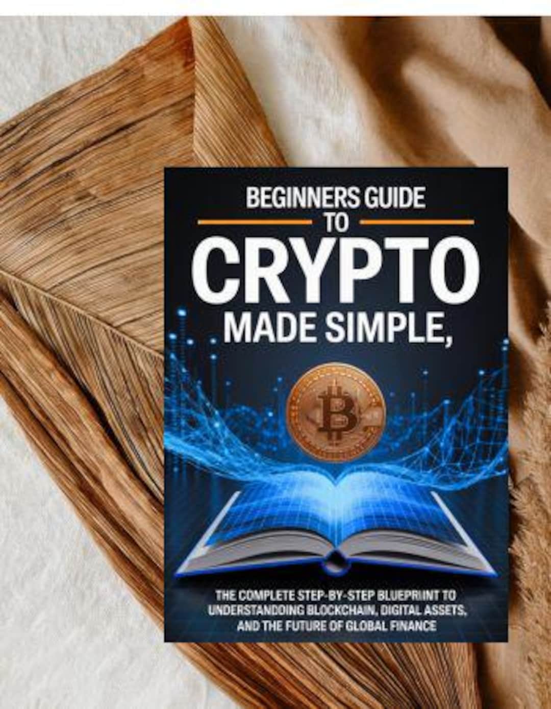 Beginners' Guide to Crypto Made Simple, the Complete Step-by-step ...