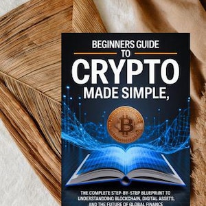 May include: A book titled "Beginners Guide to Crypto Made Simple," featuring a Bitcoin graphic. The cover is black with white text and a gold Bitcoin coin. The book's open pages display a blue, glowing design.