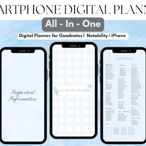 Op de afbeelding: Een digitale planner weergegeven op drie smartphones. De tekst "SMARTPHONE DIGITAL PLANNER" en "All - In - One" staan bovenaan. De schermen tonen "Important Information", een ruitpatroon en een indexpagina. De planner is voor Goodnotes, Notability en iPhone.