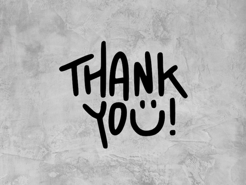 May include: Black handwritten text on a gray textured background reads "THANK YOU!" The "O" in "YOU" is replaced with a smiley face. The text is in a bold, casual font.