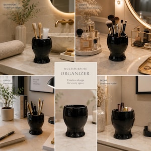May include: A glossy black multipurpose organiser with a flared base and wide rim. The text reads: MULTIPURPOSE ORGANISER, Timeless design for every space. It is shown holding toothbrushes, makeup brushes, pens, and small items in various settings.