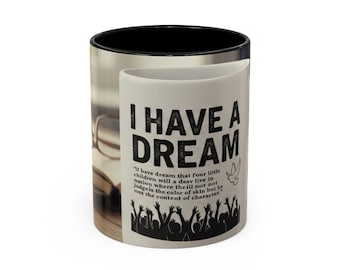 Ich habe einen Traum Zitat Becher | Akzent-Kaffeetasse 11 Unze 15 Unze, MLK Tag, soziale Gerechtigkeit