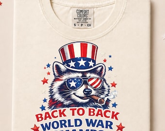 Comfort Colors® Back To Back World War Champs Shirt, Funny 4th of July Tee, Humorous Party July Tee, Founding Fathers Patriotic Tee