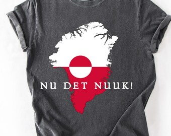 Comfort Colors® Nu Det Nuuk! Shirt Greenland Silhouette With Greenlandic Flag Support Greenland Shirt Anti Trump Tee Proud Greenlandian Tee