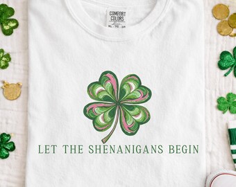 Shamrock Let the Shenanigans Begin Shirt, Green Shamrock Party Shirt, St. Patty's Sublimation Tee, Irish Shamrock Comfort Colors Tee