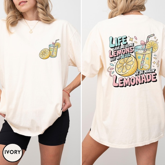 Comfort Colors® Jesus Lemonade Shirt, Life Gave Me Some Lemons T-Shirt, He Be Makin' Lemonade Tee, Faith Apparel Gift,