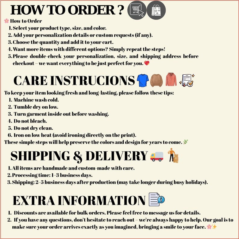 Puede incluir: Imagen con texto que detalla c&oacute;mo realizar un pedido, instrucciones de cuidado e informaci&oacute;n adicional. El texto incluye los pasos para seleccionar el tipo de producto, la personalizaci&oacute;n y la cantidad. Las instrucciones de cuidado aconsejan lavar a m&aacute;quina en fr&iacute;o y secar en secadora a baja temperatura. Tambi&eacute;n se proporciona informaci&oacute;n adicional sobre descuentos y atenci&oacute;n al cliente.