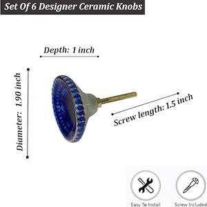 May include: Set of 6 designer ceramic knobs. Each knob features a blue and white design with a gold trim. The diameter is 1.90 inches, depth is 1 inch, and screw length is 1.5 inches. Easy to install, screw included.